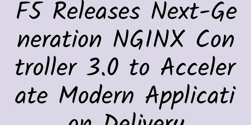 F5 Releases Next-Generation NGINX Controller 3.0 to Accelerate Modern Application Delivery