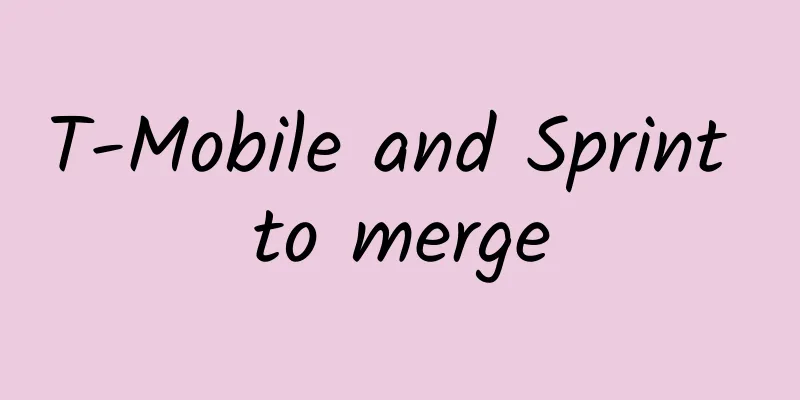 T-Mobile and Sprint to merge