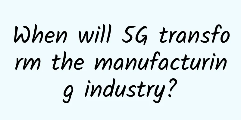 When will 5G transform the manufacturing industry?