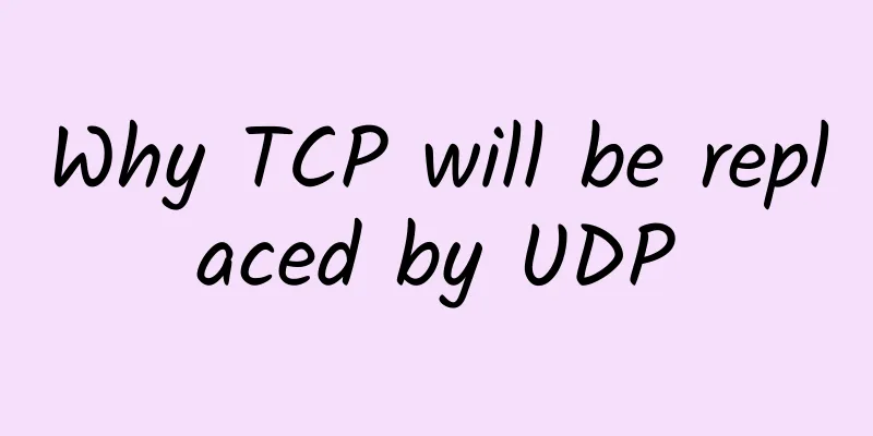 Why TCP will be replaced by UDP