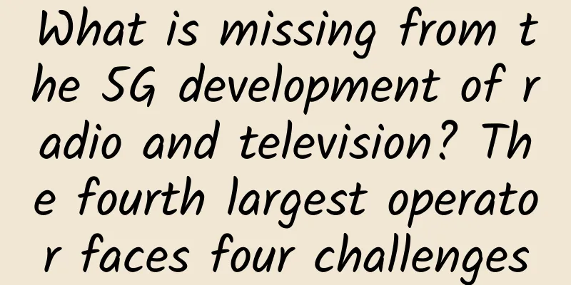 What is missing from the 5G development of radio and television? The fourth largest operator faces four challenges