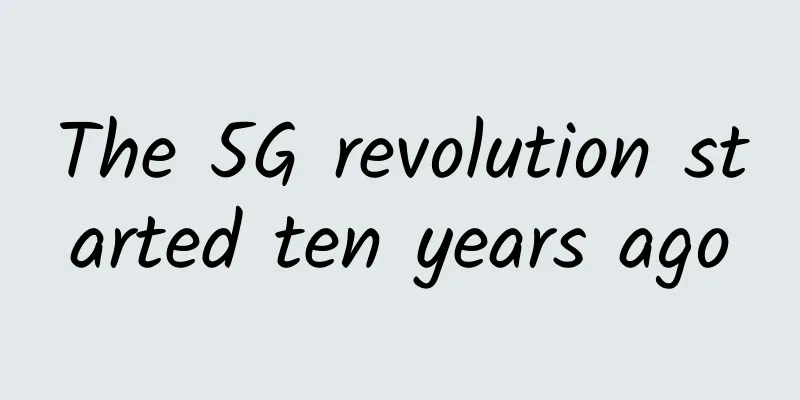 The 5G revolution started ten years ago
