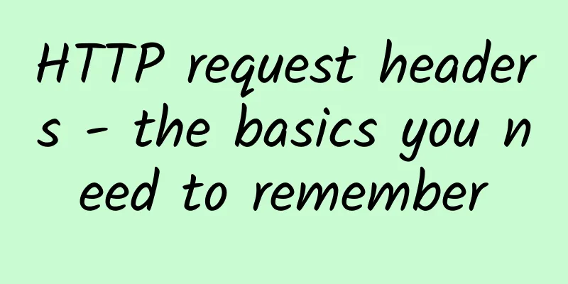 HTTP request headers - the basics you need to remember