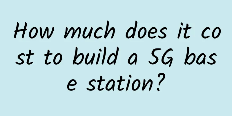 How much does it cost to build a 5G base station?