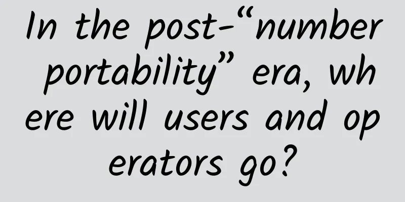In the post-“number portability” era, where will users and operators go?