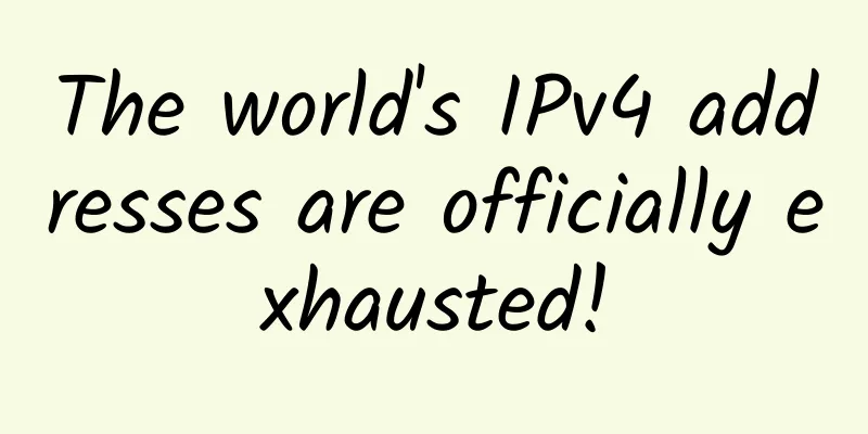 The world's IPv4 addresses are officially exhausted!