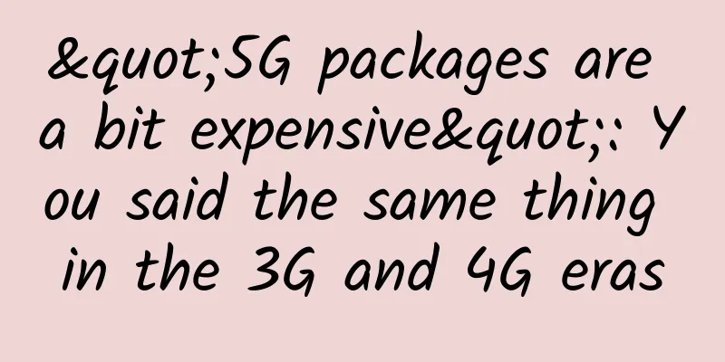 "5G packages are a bit expensive": You said the same thing in the 3G and 4G eras