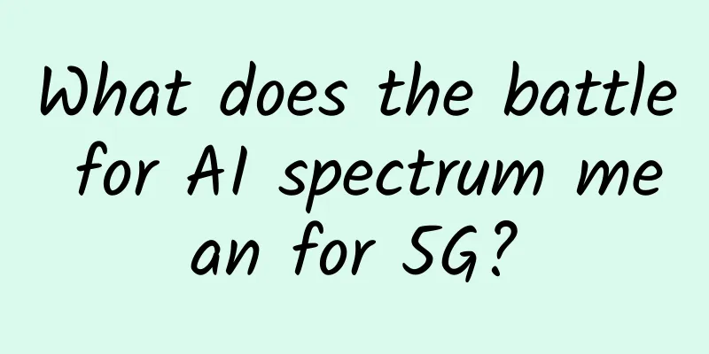 What does the battle for AI spectrum mean for 5G?