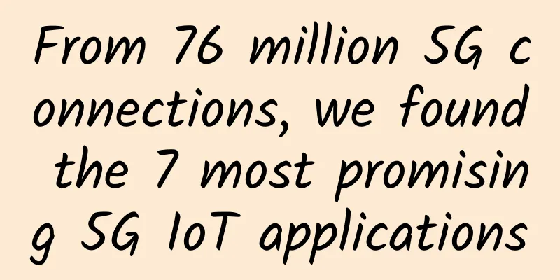 From 76 million 5G connections, we found the 7 most promising 5G IoT applications