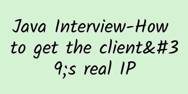 Java Interview-How to get the client's real IP