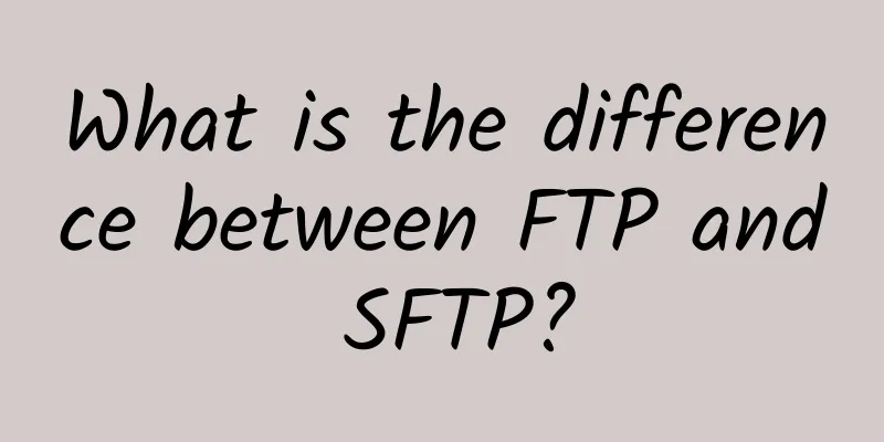 What is the difference between FTP and SFTP?