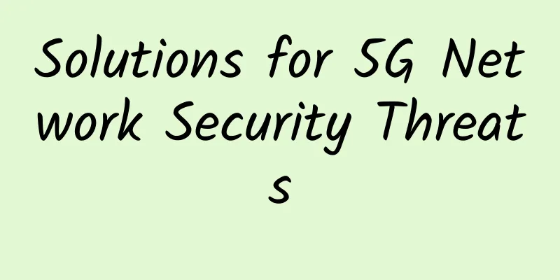 Solutions for 5G Network Security Threats