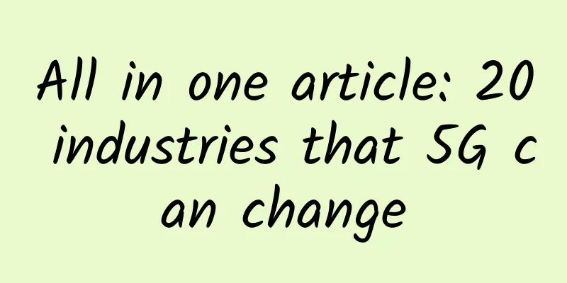 All in one article: 20 industries that 5G can change
