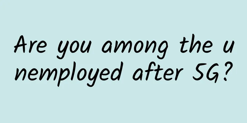 Are you among the unemployed after 5G?
