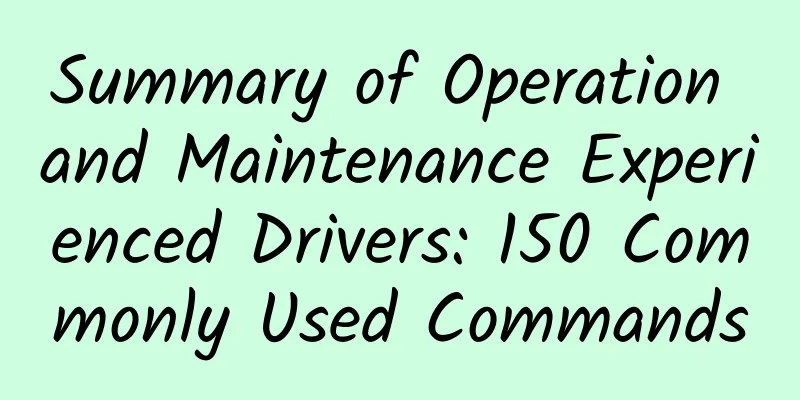 Summary of Operation and Maintenance Experienced Drivers: 150 Commonly Used Commands