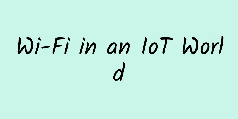 Wi-Fi in an IoT World