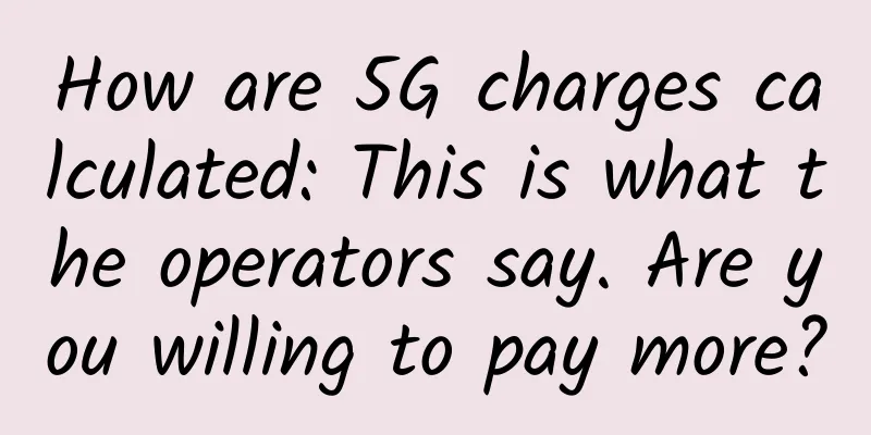 How are 5G charges calculated: This is what the operators say. Are you willing to pay more?