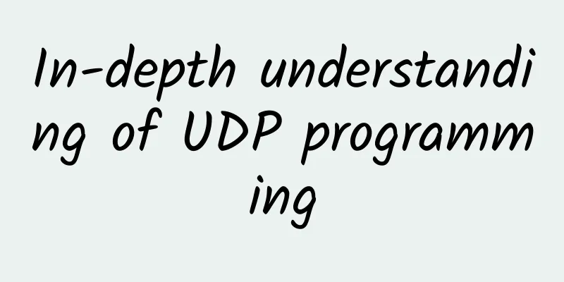 In-depth understanding of UDP programming