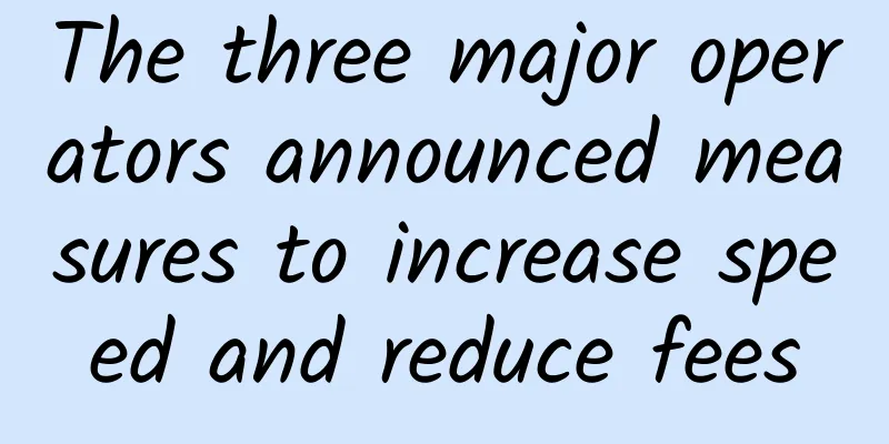 The three major operators announced measures to increase speed and reduce fees
