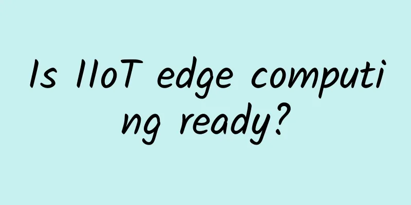 Is IIoT edge computing ready?