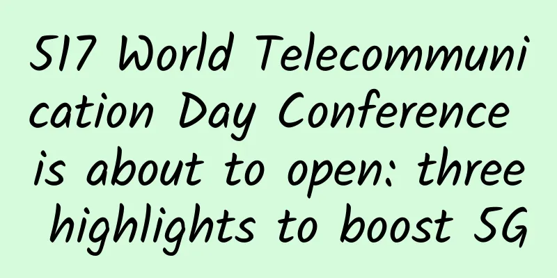 517 World Telecommunication Day Conference is about to open: three highlights to boost 5G