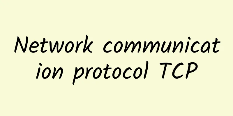 Network communication protocol TCP