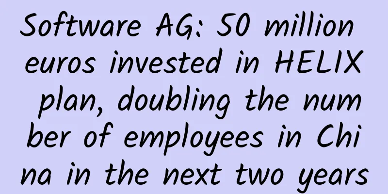 Software AG: 50 million euros invested in HELIX plan, doubling the number of employees in China in the next two years