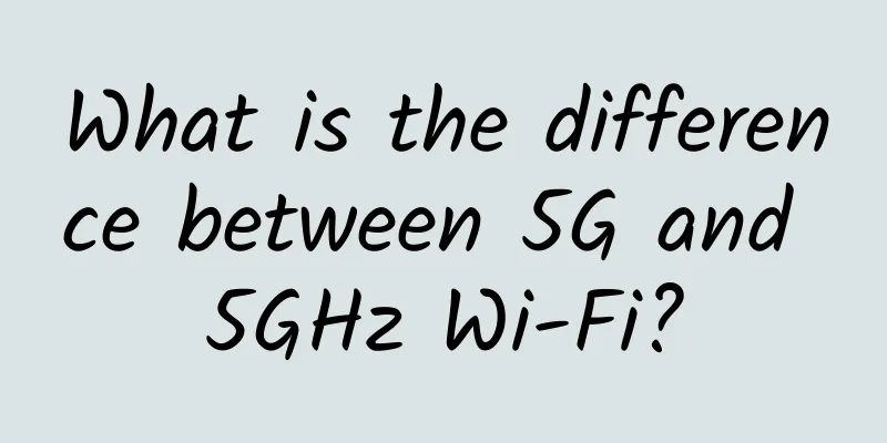 What is the difference between 5G and 5GHz Wi-Fi?