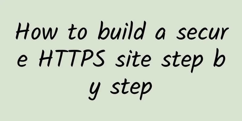How to build a secure HTTPS site step by step