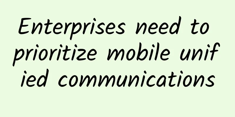 Enterprises need to prioritize mobile unified communications