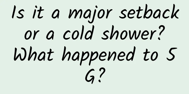 Is it a major setback or a cold shower? What happened to 5G?