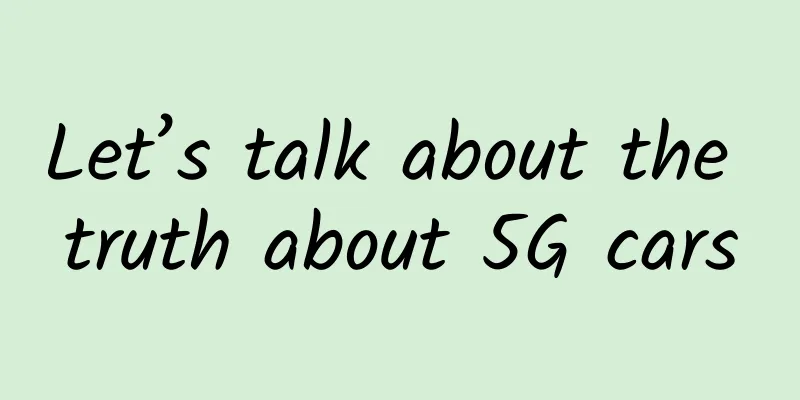 Let’s talk about the truth about 5G cars