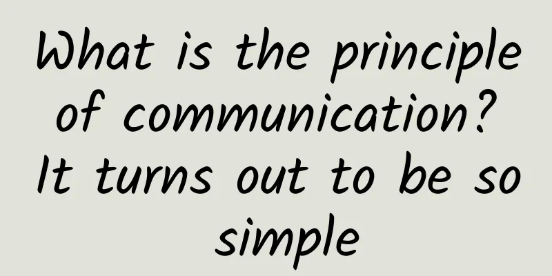 What is the principle of communication? It turns out to be so simple