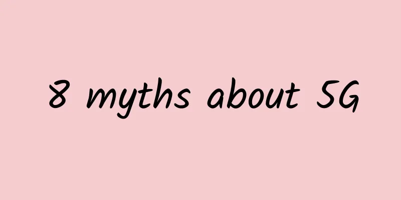 8 myths about 5G