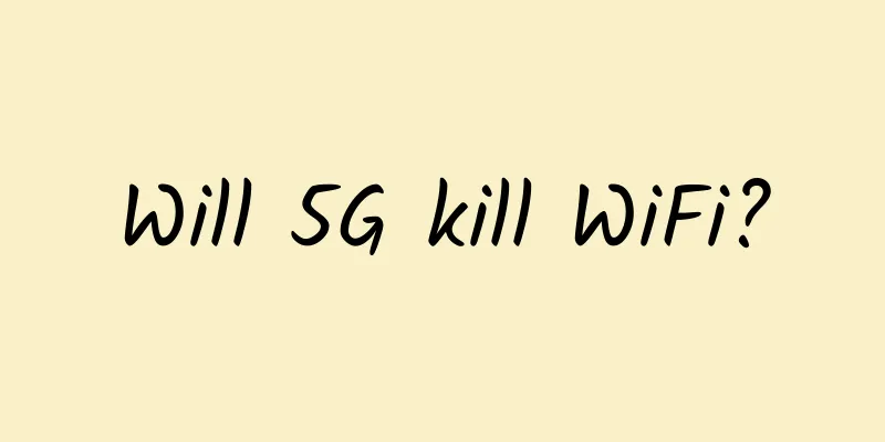 Will 5G kill WiFi?