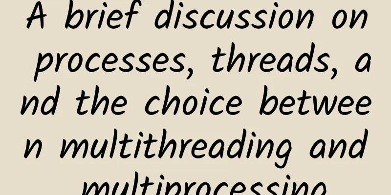 A brief discussion on processes, threads, and the choice between multithreading and multiprocessing