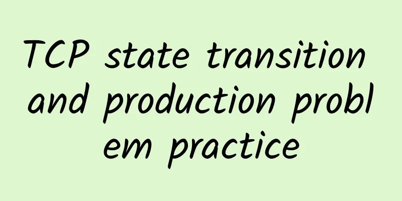 TCP state transition and production problem practice