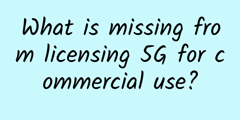 What is missing from licensing 5G for commercial use?