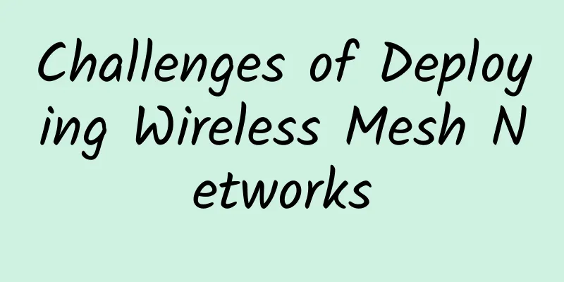 Challenges of Deploying Wireless Mesh Networks
