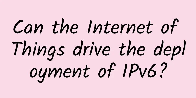 Can the Internet of Things drive the deployment of IPv6?