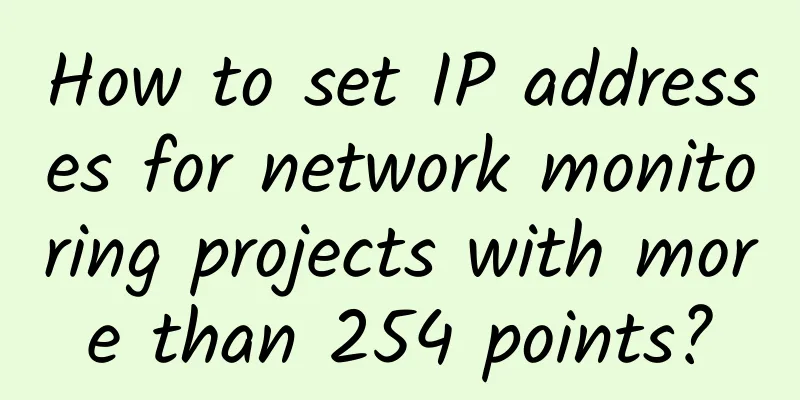 How to set IP addresses for network monitoring projects with more than 254 points?