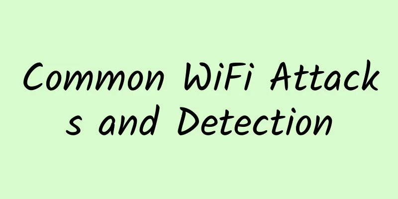 Common WiFi Attacks and Detection