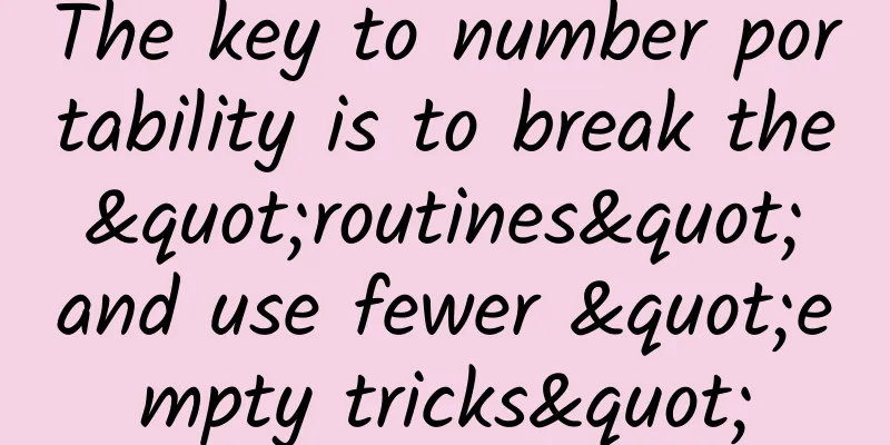 The key to number portability is to break the "routines" and use fewer "empty tricks"