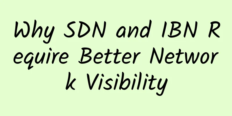 Why SDN and IBN Require Better Network Visibility