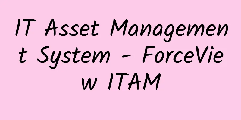 IT Asset Management System - ForceView ITAM