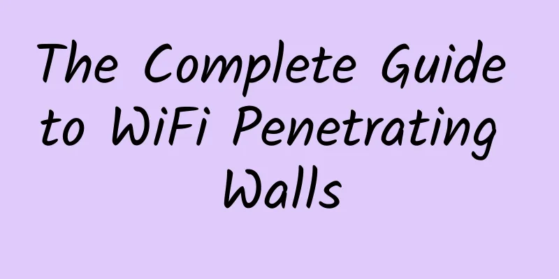The Complete Guide to WiFi Penetrating Walls
