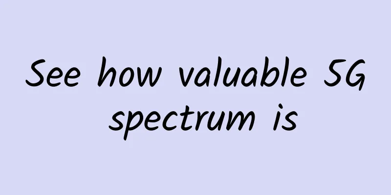 See how valuable 5G spectrum is