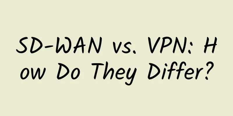 SD-WAN vs. VPN: How Do They Differ?