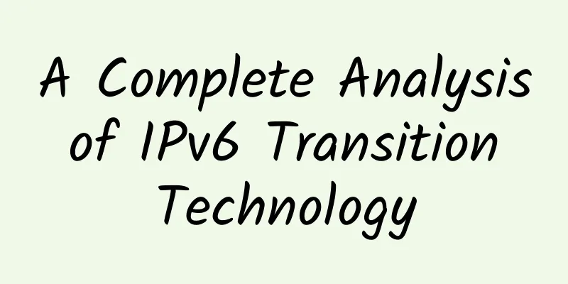 A Complete Analysis of IPv6 Transition Technology