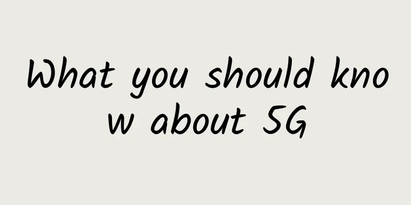 What you should know about 5G